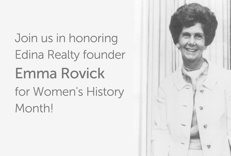 Join us in honoring Edina Realty founder Emma Rovick for Women's History Month!